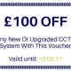 We’re celebrating – £100 off any new or upgraded CCTV system